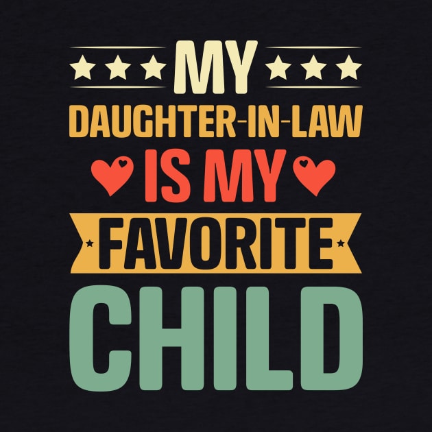 My Daughter In Law Is My Favorite Child Vintage by nickymax915